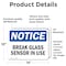 Signmission Glass Break Sensor In Use, 14 in W x Rectangle, Vinyl Decal OS-2PACK-NS-D-1014-L-13108 - alternate 4